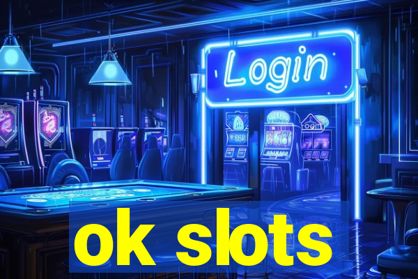 ok slots